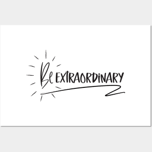 Be Extraordinary Posters and Art